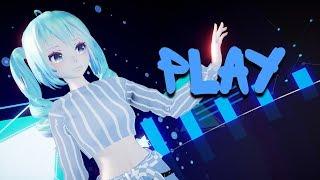 MMD || Collab ~PLAY~ {Original Motion +DL}