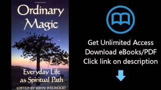 Download Ordinary Magic: Everyday Life as Spiritual Path PDF