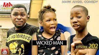 WICKED MAN (Mark Angel Comedy) (Episode 202)