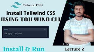 How to Install Tailwind Css | Using Tailwind CLI  & Generate Production Ready code  #2 #tailwindcss