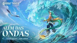 Além das Ondas | Trailer Animado da Kalea |  Nova Heroína | Mobile Legends: Bang Bang