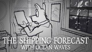 Sleep Sounds  Hours of The Shipping Forecast animated with ocean waves of white noise