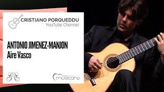 Cristiano Porqueddu plays Aire Vasco by Antonio Jiménez Manjón