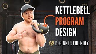 Kettlebell program design (beginner friendly)