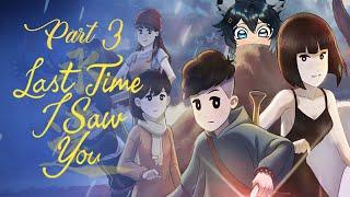 【Last Time I Saw You】Sweevee Playthrough | Part 3