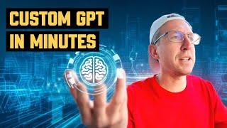 How To Create A Custom #GPT In Minutes!