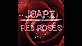 JoarZ - Red Roses (Original Mix) [Progressive House]