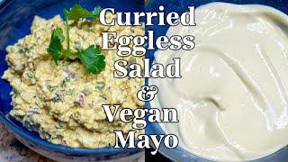 Curried Eggless Salad (from tofu) & quick VEGAN MAYO!