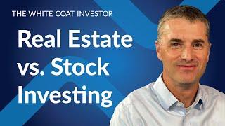 Real Estate vs. Stock Investing