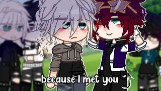 because I met you || BL gacha club mini movie || pt4