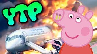 YTP - Peppa Crashes a Plane