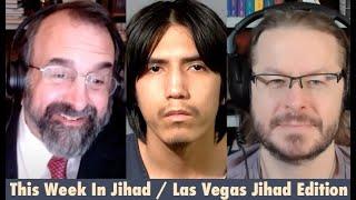 This Week In Jihad with David Wood and Robert Spencer (Las Vegas Jihad Edition)