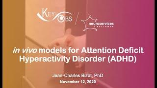 Webinar - In vivo models of Attention Deficit Hyperactivity Disorder