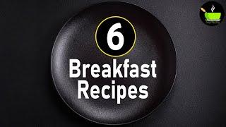 6 Quick & Easy Breakfast Recipes | Instant Breakfast Recipes | Breakfast Ideas | Easy Nashta Recipes