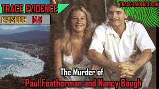 148 - The Murder of Paul Featherman and Nancy Baugh