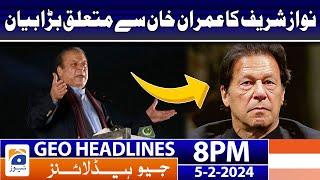 Geo News Headlines 8 PM - 𝐍𝐚𝐰𝐚𝐳 𝐒𝐡𝐚𝐫𝐢𝐟 𝐕𝐒 𝐈𝐦𝐫𝐚𝐧 𝐊𝐡𝐚𝐧 | 5 February 2024