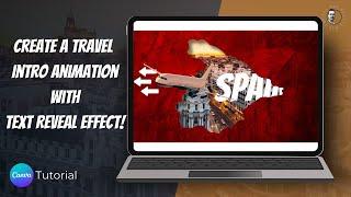 Canva Tutorial: Create a Travel Intro Animation with Text Reveal Effect!