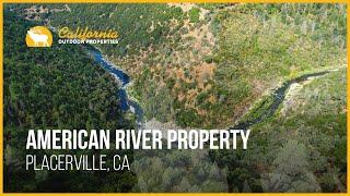 American River Property | Placerville, CA