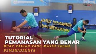 TUTORIAL PEMANASAN BADMINTON YANG BENAR