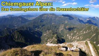 Chiemgauer Alpen: Das Sonntagshorn über die Kraxenbachtäler