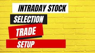 Intraday Stock Selection - Preparing stock list for Intraday trading.