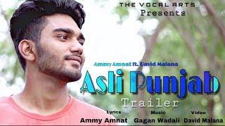 Asli Punjab -Trailer | Ammy Amnat ft. David Malana | Gagan Wadali | Latest Punjabi Song 2019