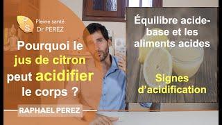 Pourquoi le jus de citron va probablement acidifier votre corps ? - équilibre acide base