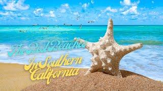 The Best Beaches You Can't Miss in Southern California