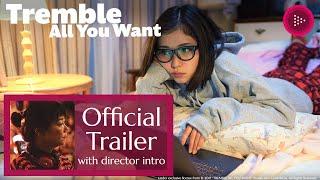 TREMBLE ALL YOU WANT | Director Akiko Ohku introduces Official Trailer | Now Showing on SAKKA