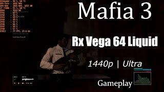 Mafia 3 | Rx Vega 64 Liquid | 1440p Ultra High Gameplay Benchmark | 7700k