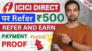 ICICI Direct Demat Account Per Refer 500₹ | ICICI Direct Refer And Earn | Refer And Earn App