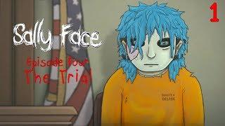 Sally Face Episode Four: The Trial Playthrough Gameplay Part1