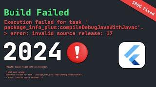 Java Build Failed in flutter application | Execution failed for task | Invalid source release