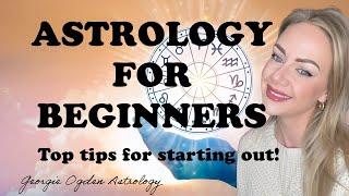 ASTROLOGY FOR BEGINNERS - Top tips for starting out!