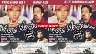 Wrong Number  Side A Kinnauri NOnstop By Shyamu Negi