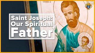 St Joseph: Our Spiritual Father FULL DOCUMENTARY