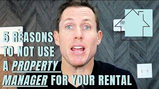 5 reasons not use a property manager for your rental