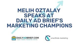 Melih Oztalay speaks at Daily Ad Brief's Marketing Champions