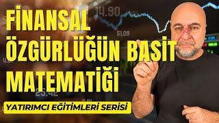 Finansal Özgürlüğün Basit Matematiğini Öğretiyorum