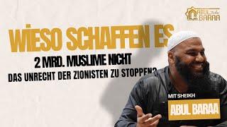 Wieso schaffen es 2 Mrd. Muslime nicht, das Unrecht der Zionisten zu stoppen?