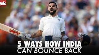 5 Ways How India Can Bounce Back Against England | Sportskeeda