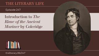 Episode 247: Introduction to "Rime of the Ancient Mariner" by Samuel Taylor Coleridge