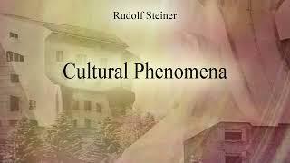 Cultural Phenomena by Rudolf Steiner