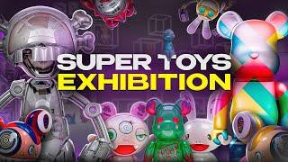 Super Toys Exhibition: A World of Art Toys