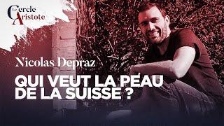 Qui veut la peau de la Suisse ? Nicolas Depraz