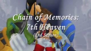 Chain of Memories: 7th Heaven Fanmade Opening (Season 2)