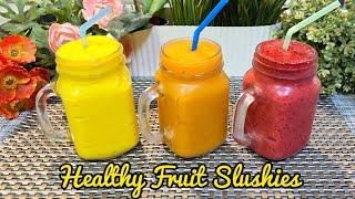 3 Healthy 2- Ingredients Fruit Slushies