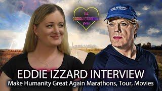 Eddie Izzard Interview - Make Humanity Great Again Marathons, Wunderbar, Six Minutes To Midnight