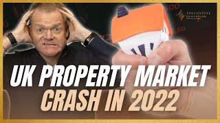 Property market crash in the UK in 2022 | Leading property expert dread - Touchstone Education