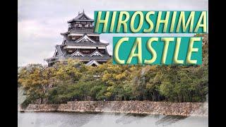 【4K】日本 HIROSHIMA CASTLE - HIROSHIMA - Japan 2020 Guide